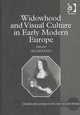 Book cover of: Widowhood and Visual Culture in Early Modern Europe. By: Allison M. Levy