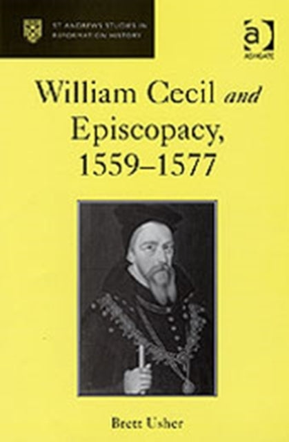 Book cover of: William Cecil and Episcopacy, 1559–1577. By: Brett Usher