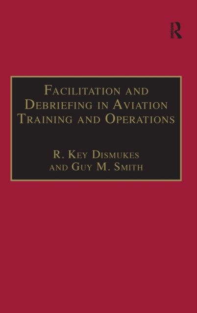 Book cover of: Facilitation and Debriefing in Aviation Training and Operations