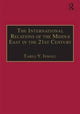 Book cover of: International Relations of the Middle East in the 21st Century. By: Tareq Y. Ismael