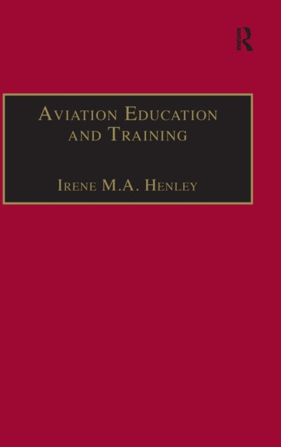 Book cover of: Aviation Education and Training. By: Irene M. A. Henley