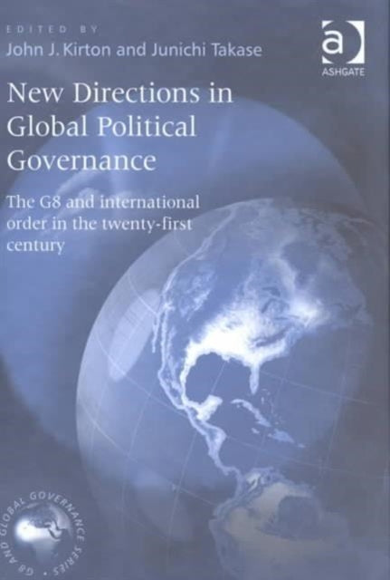 Book cover of: New Directions in Global Political Governance