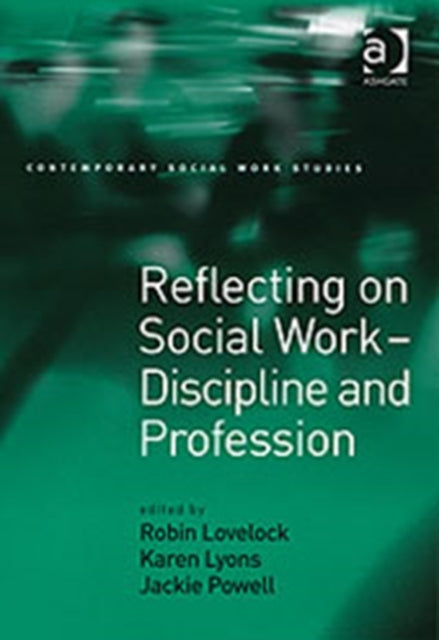 Book cover of: Reflecting on Social Work - Discipline and Profession