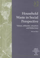 Book cover of: Household Waste in Social Perspective. By: Stewart Barr