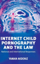 Book cover of: Internet Child Pornography and the Law. By: Yaman Akdeniz