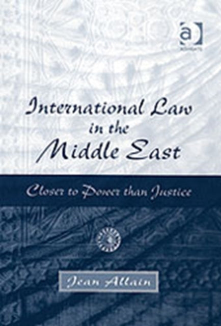 Book cover of: International Law in the Middle East. By: Jean Allain
