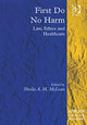 Book cover of: First Do No Harm. By: Sheila A. M. Mclean