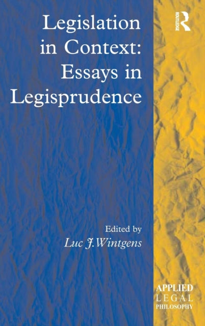 Book cover of: Legislation in Context: Essays in Legisprudence. By: Philippe Thion