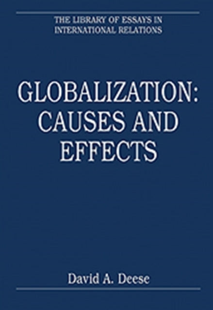 Book cover of: Globalization: Causes and Effects. By: David A. Deese