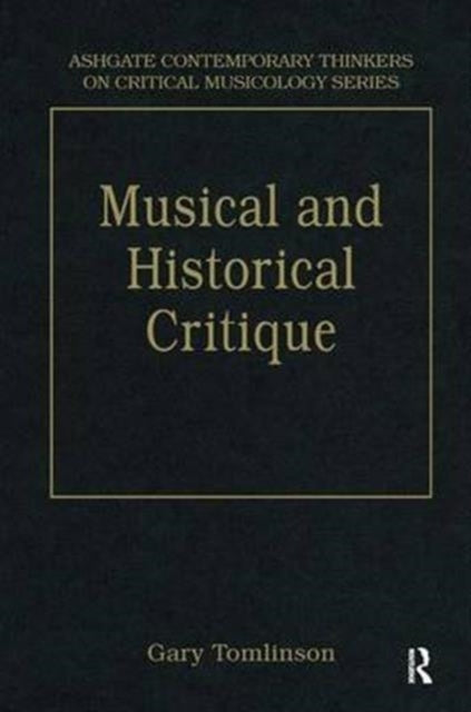 Book cover of: Music and Historical Critique. By: Gary Tomlinson