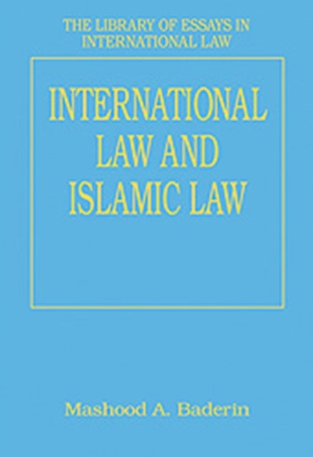 Book cover of: International Law and Islamic Law