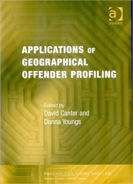 Book cover of: Applications of Geographical Offender Profiling