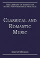 Book cover of: Classical and Romantic Music. By: David Milsom