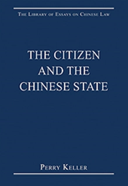 Book cover of: Citizen and the Chinese State. By: Perry Keller