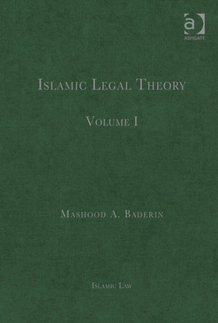 Book cover of: Islamic Legal Theory. By: Mashood A. Baderin