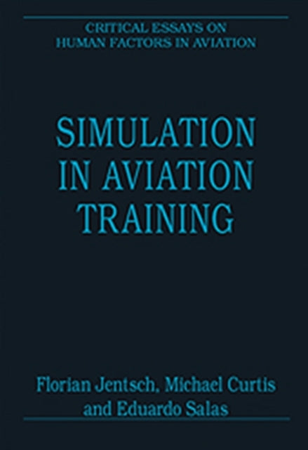 Book cover of: Simulation in Aviation Training. By: Florian Jentsch