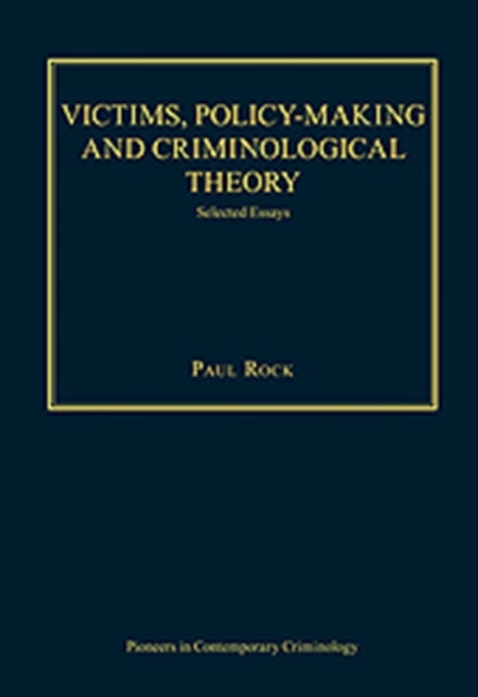 Victims, Policy-making and Criminological Theory