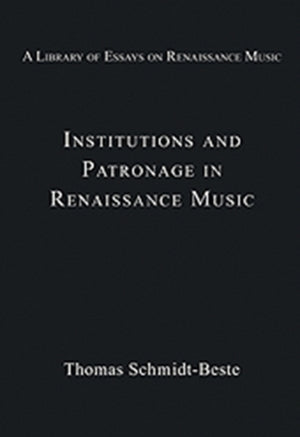 Institutions and Patronage in Renaissance Music