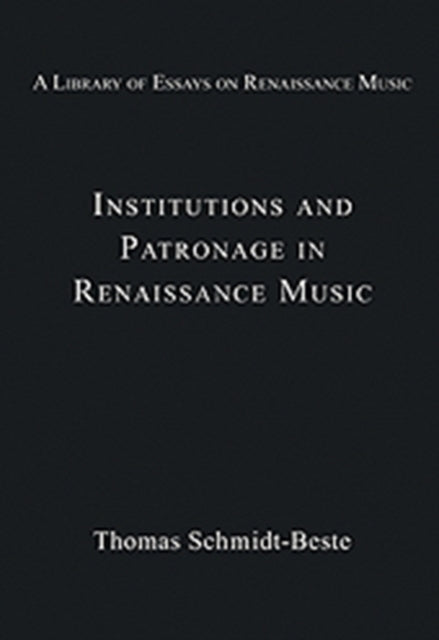 Institutions and Patronage in Renaissance Music