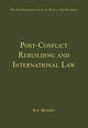 Book cover of: Post-Conflict Rebuilding and International Law. By: Murphy, Ray professor of law