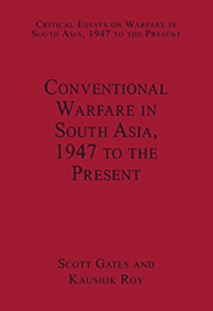 Conventional Warfare in South Asia, 1947 to the Present