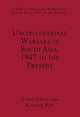 Book cover of: Unconventional Warfare in South Asia, 1947 to the Present. By: Scott Gates