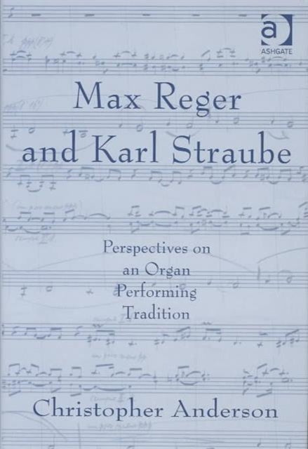 Max Reger and Karl Straube
