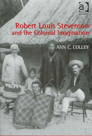 Robert Louis Stevenson and the Colonial Imagination