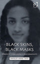Book cover of: Black Skins, Black Masks. By: Shirley Anne Tate