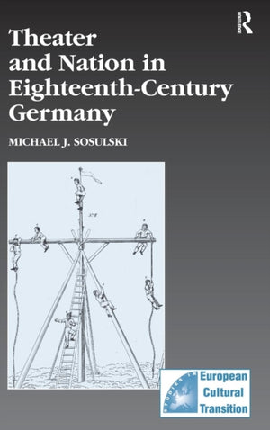Theater and Nation in Eighteenth-Century Germany