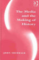 Book cover of: Media and the Making of History