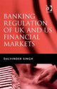 Book cover of: Banking Regulation of UK and US Financial Markets. By: Dalvinder Singh