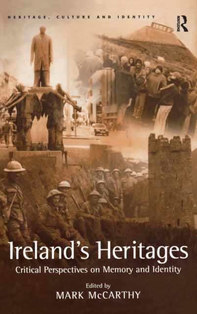 Book cover of: Ireland's Heritages. By: Mark McCarthy