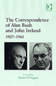 Book cover of: Correspondence of Alan Bush and John Ireland. By: Rachel O'higgins