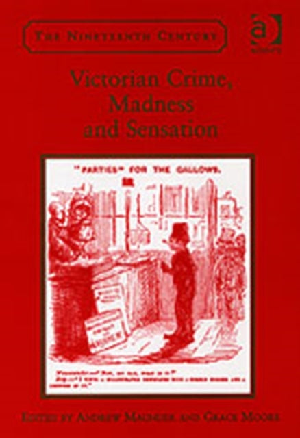 Book cover of: Victorian Crime, Madness and Sensation