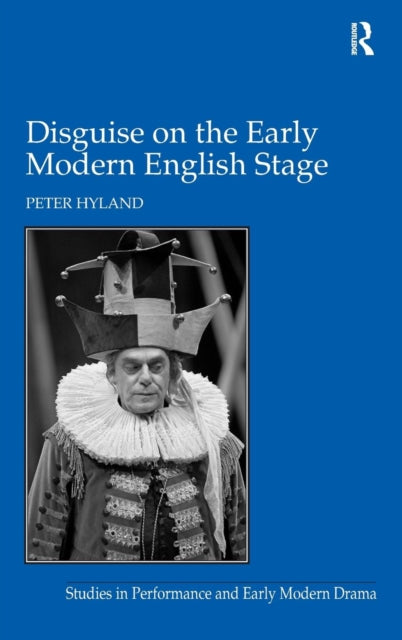 Book cover of: Disguise on the Early Modern English Stage. By: Peter Hyland
