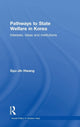 Book cover of: Pathways to State Welfare in Korea. By: Gyu-jin Hwang