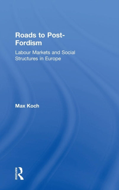 Roads to Post-Fordism