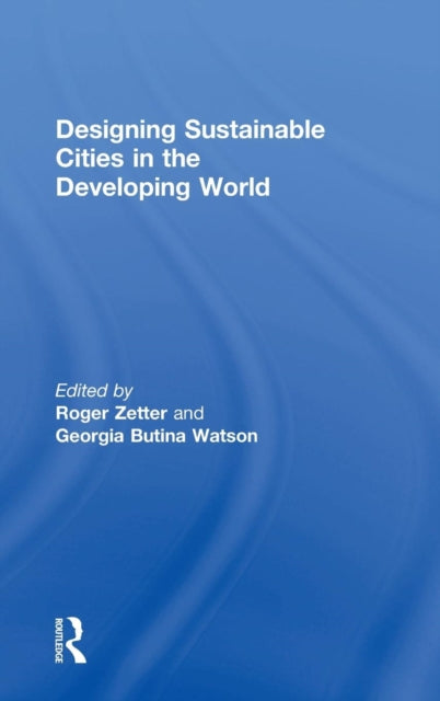 Designing Sustainable Cities in the Developing World