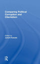 Book cover of: Comparing Political Corruption and Clientelism