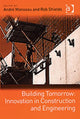 Book cover of: Building Tomorrow: Innovation in Construction and Engineering
