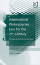 Book cover of: International Watercourses Law for the 21st Century