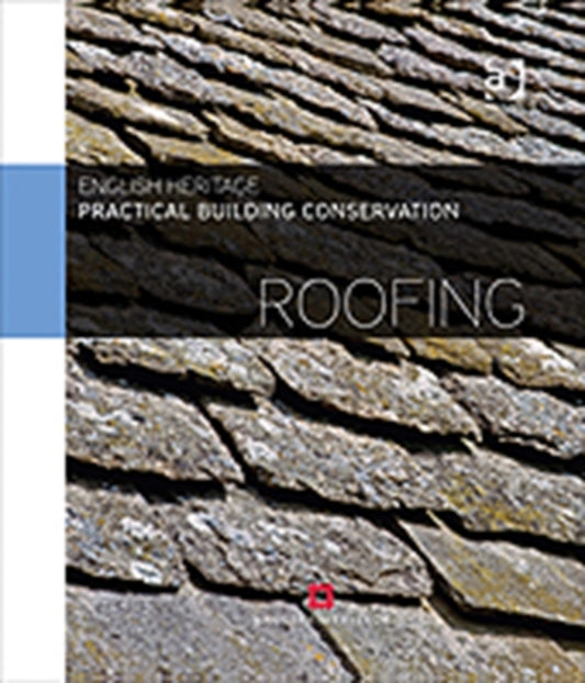 Book cover of: Practical Building Conservation: Roofing