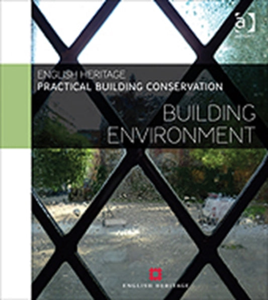 Book cover of: Practical Building Conservation: Building Environment