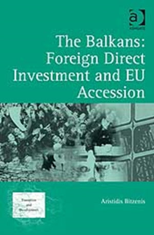 Balkans: Foreign Direct Investment and EU Accession