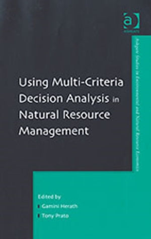 Using Multi-Criteria Decision Analysis in Natural Resource Management