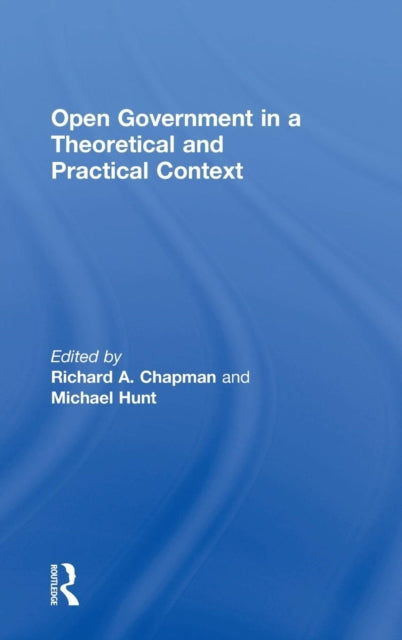 Book cover of: Open Government in a Theoretical and Practical Context
