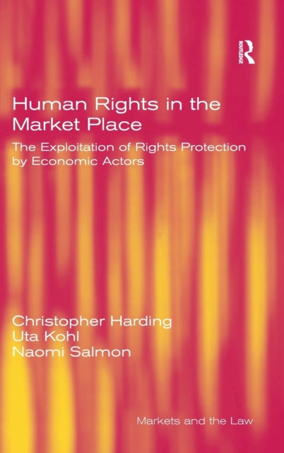 Book cover of: Human Rights in the Market Place. By: Christopher Harding