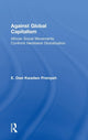 Book cover of: Against Global Capitalism. By: E. Osei Kwadwo Prempeh