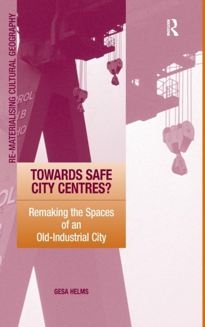 Book cover of: Towards Safe City Centres?. By: Gesa Helms